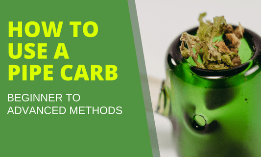 Mastering the Pipe's Carb Hole: Beginner to Advanced - HEMPER