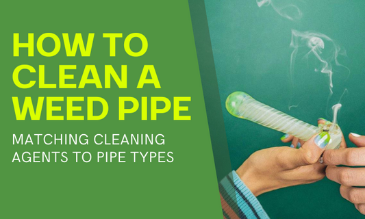 how to clean a weed pipe correctly