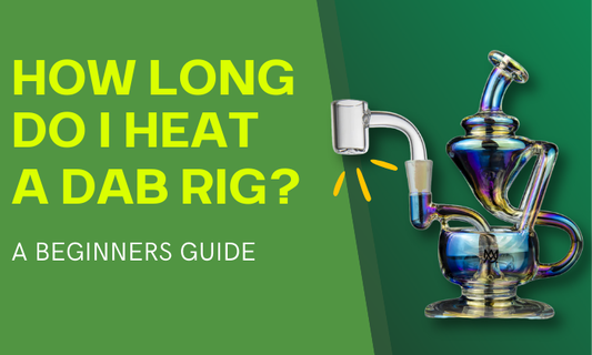how long do i heat a glass dab rig