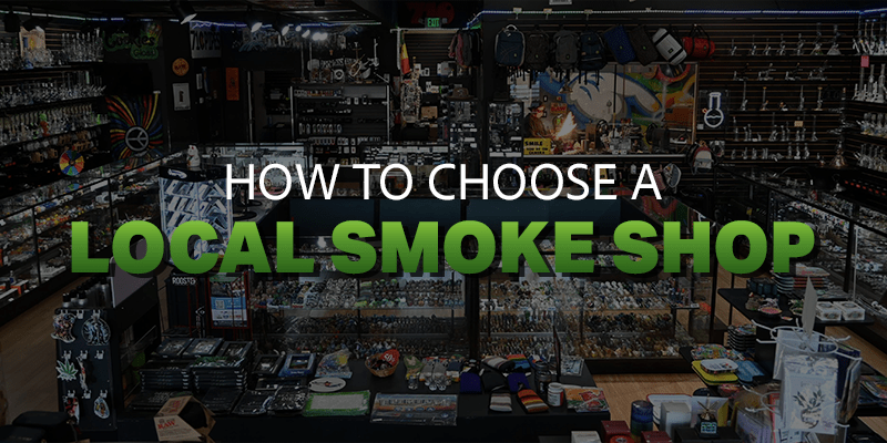 How to Choose a Local Smoke Shop: What to Look for Before You Buy - HEMPER