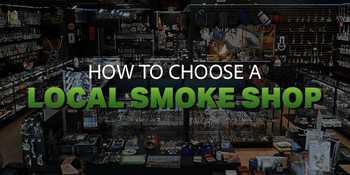 How to Choose a Local Smoke Shop: What to Look for Before You Buy - HEMPER